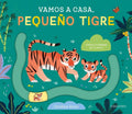 Vamos a casa, pequeño tigre FERAN